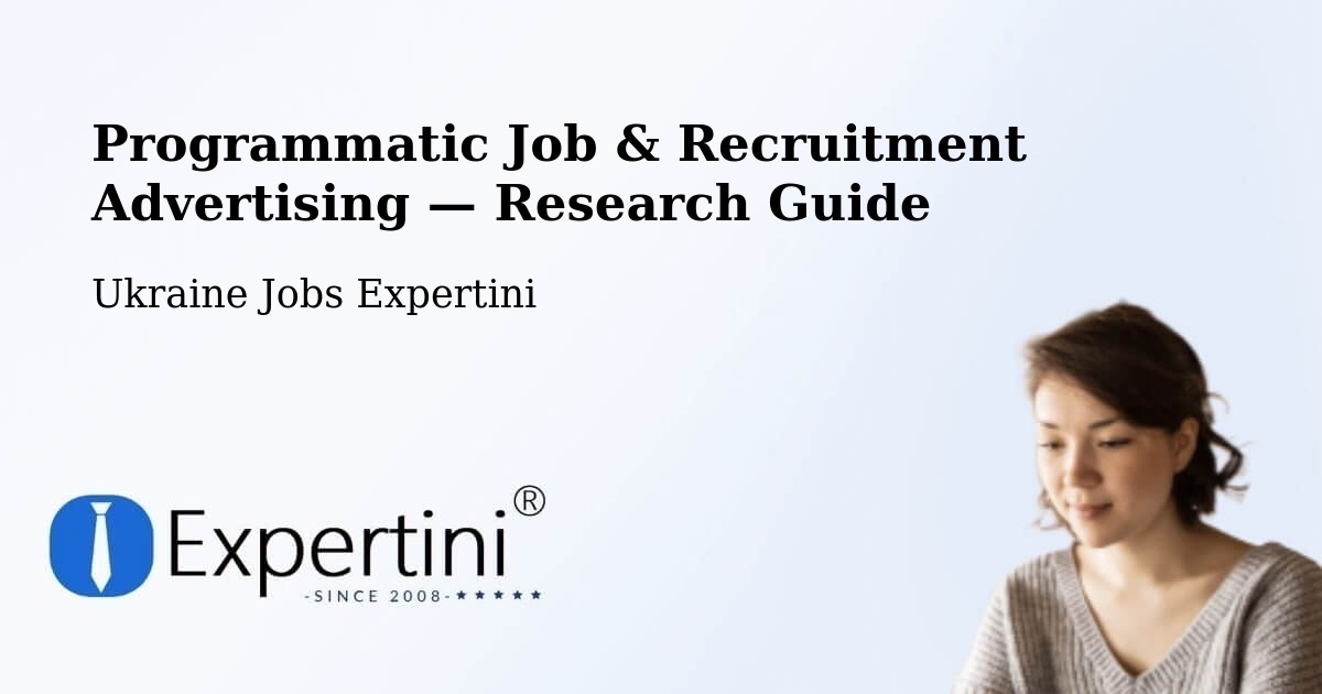 Programmatic Job & Recruitment Advertising — Research Guide – Toretsk